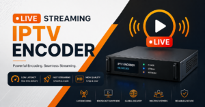 Live Streaming IPTV Encoder