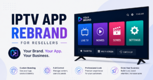 IPTV App Rebrand for Resellers