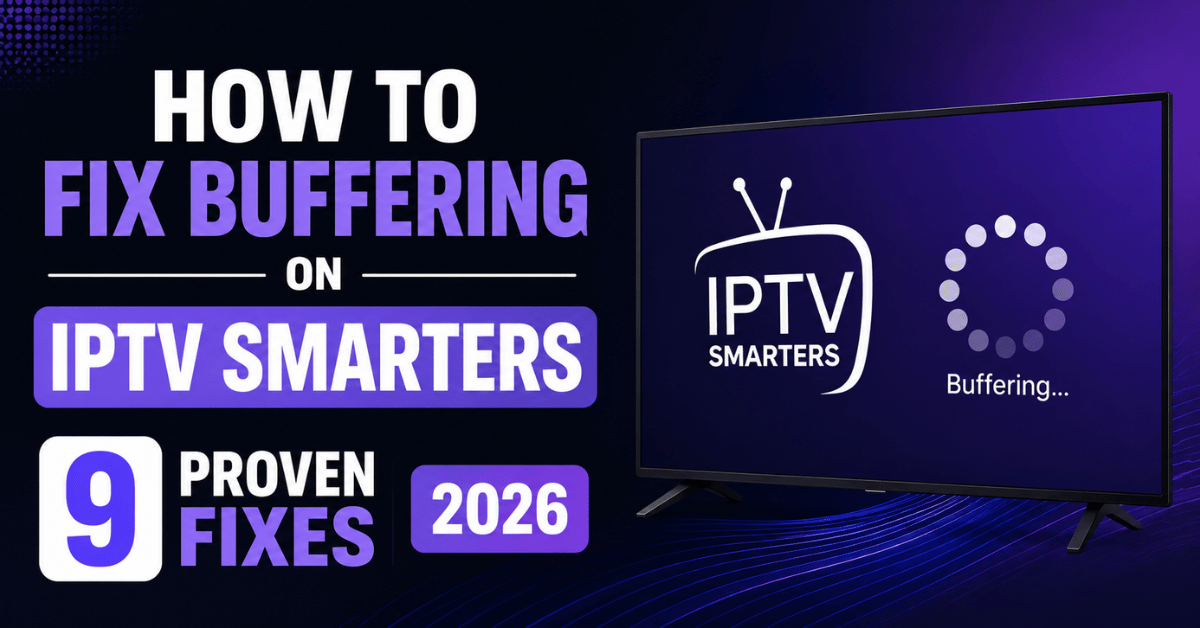 Buffering on IPTV Smarters